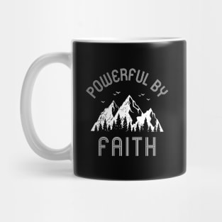 Powerful By Faith Mug